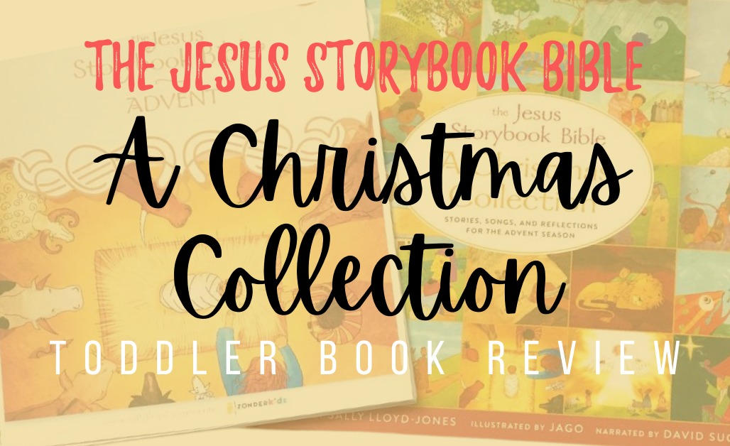jesus storybook bible a christmas collection toddler book review featured image