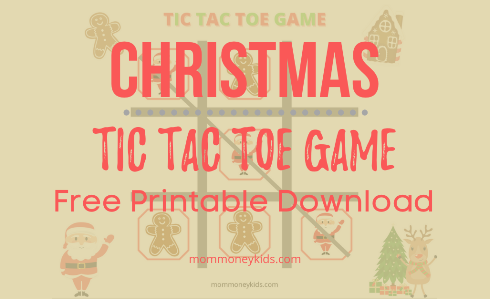 Christmas Tic Tac Toe Game Free Printable Download - Mom Money Kids